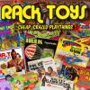 Rack Toys: Cheap, Crazed Playthings